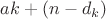 $ak+(n-d_k)$