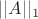 $||A||_1$
