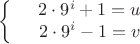 $$\left\{
\begin{array}{rcl}
 &2 \cdot 9^{i}+1=u& \\
 &2 \cdot 9^{i}-1=v& \\
\end{array}
\right.$$