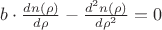 $b \cdot {dn(\rho) \over d \rho} - {d^2 n(\rho) \over d \rho^2}=0$ $b \cdot {dn(\rho) \over d \rho} - {d^2 n(\rho) \over d \rho^2}=0$