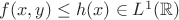 $f(x,y)\le h(x)\in L^1(\mathbb{R})$