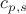 $c_{p,s}$ $c_{p,s}$
