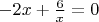 $-2x + \frac6x = 0$