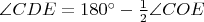 $\angle CDE = 180^\circ - \frac{1}{2} \angle COE$