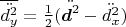 $ \overline{\ddot{d^2_y}} = \frac{1}{2}(\ddot{\boldsymbol{d}^2} - \ddot{d^2_x})$