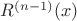 $R^{(n-1)}(x)$