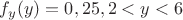 $f_y(y)=0,25, 2<y<6