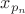 $x_{p_{n}}$