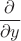 $\dfrac{\partial}{\partial y}$