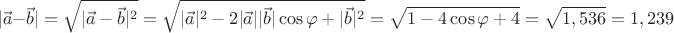 \[
|\vec a - \vec b| = \sqrt {|\vec a - \vec b|^2 }  = \sqrt {|\vec a|^2  - 2|\vec a||\vec b|\cos \varphi  + |\vec b|^2 }  = \sqrt {1 - 4\cos \varphi  + 4}  = \sqrt {1,536}  = 1,239
\]