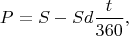 $$P = S - S d \frac{t}{360},$$