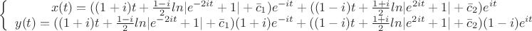 $\left \{ \begin{array}{I} x(t)=((1+i)t+\frac{1-i}{2}ln|e^{-2it}+1|+\bar c_1)e^{-it}+((1-i)t+\frac{1+i}{2}ln|e^{2it}+1|+\bar c_2)e^{it} \\ y(t)=((1+i)t+\frac{1-i}{2}ln|e^{-2it}+1|+\bar c_1)(1+i)e^{-it}+((1-i)t+\frac{1+i}{2}ln|e^{2it}+1|+\bar c_2)(1-i)e^{it} \end{array}$