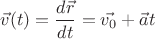$$ \vec{v}(t)= \frac{d\vec{r}}{dt} = \vec{v_0}+\vec{a}t  $$