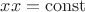 $xx=\operatorname{const}$