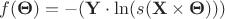 $f(\mathbf \Theta) = -(\mathbf Y \cdot \ln ( s( \mathbf{X} \times \mathbf{\Theta} )))
$