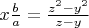 $x\frac{b}{a}= \frac{z^2-y^2}{z-y}  $