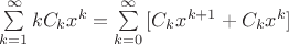 $\[\sum\limits_{k = 1}^\infty  {k{C_k}{x^k}}  = \sum\limits_{k = 0}^\infty  {[{C_k}{x^{k + 1}} + {C_k}{x^k}]} \]$