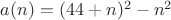 $a(n)=(44+n)^2-n^2$
