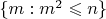 $\{m: m^2 \leqslant n\}$