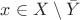 $x \in X \setminus \bar{Y}$ $x \in X \setminus \bar{Y}$