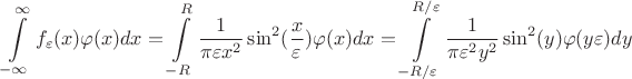 $$\int\limits_{-\infty}^{\infty}f_\varepsilon(x)\varphi(x)dx= \int\limits_{-R}^{R}\frac{1}{\pi\varepsilon x^2}\sin^2(\frac{x}{\varepsilon})\varphi(x)dx=\int\limits_{-R/ \varepsilon}^{R/ \varepsilon}\frac{1}{\pi \varepsilon^2 y^2}\sin^2(y)\varphi(y\varepsilon)dy$$