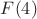 $F(4)$