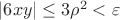 $|6xy|\le 3\rho^2<\varepsilon$