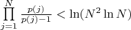 $\prod\limits_{j=1}^N \frac {p(j)}{p(j)-1} < \ln (N^2 \ln N)$