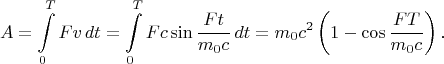 $$A=\int\limits_0^TFv\,dt=\int\limits_0^TFc\sin\frac{Ft}{m_0c}\,dt=m_0c^2\left(1-\cos\frac{FT}{m_0c}\right)\text{.}$$