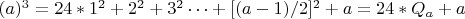 $(a)^3=24*{1^2+2^2+3^2&hellip;+[(a-1)/2]^2}+a=24*Q_a+a$