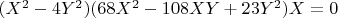 $(X^2-4Y^2)(68X^2-108XY+23Y^2)X=0$