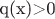 q(x)>0