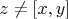 $z\ne [x,y]$