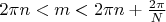 $2\pi n < m < 2\pi n + \frac{2\pi}{N}$