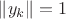 $\| y_k\|=1$ $\| y_k\|=1$