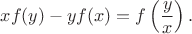 $$
xf(y)-yf(x)=f\left(\frac{y}{x}\right).
$$