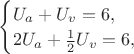 $\begin{cases}U_a+U_v=6,\\ 2U_a+\frac12U_v=6,\end{cases}$