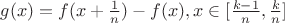 $g(x)=f(x+\frac{1}{n})-f(x),x\in [\frac{k-1}{n},\frac{k}{n}]$