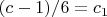 $(c-1)/6=c_1$