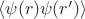 $\langle\psi(r)\psi(r')\rangle$