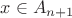 $x\in A_{n+1}$