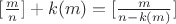 $[\frac mn ]+k(m)=[\frac{m}{n-k(m)}]$