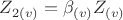 $Z_{2(v)}=\beta_{(v)} Z_{(v)}$