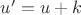 $u'=u+k$