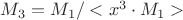 $M_3 = M_1/<x^3\cdot M_1>$
