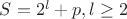 $S=2^l+p, l\ge 2$