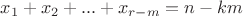 $x_1+x_2+...+x_{r-m}=n-km$
