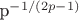p^{-1/(2p-1)}