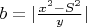 $b=|\frac{x^2-S^2}{y}|$