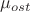 $\mu_{ost}$